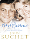 My Bonnie (eBook): How dementia stole the love of my life